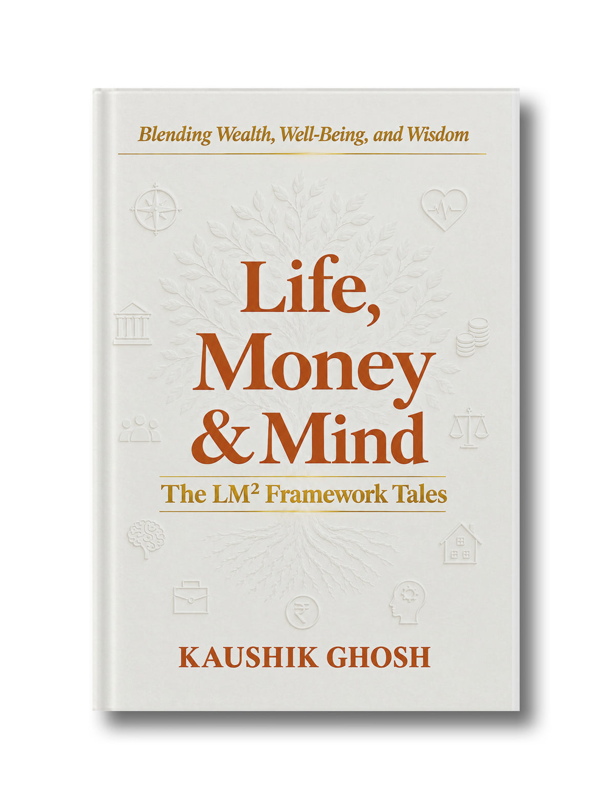 Life, Money & Mind: The LM2 Framework Tales (Paperback)
