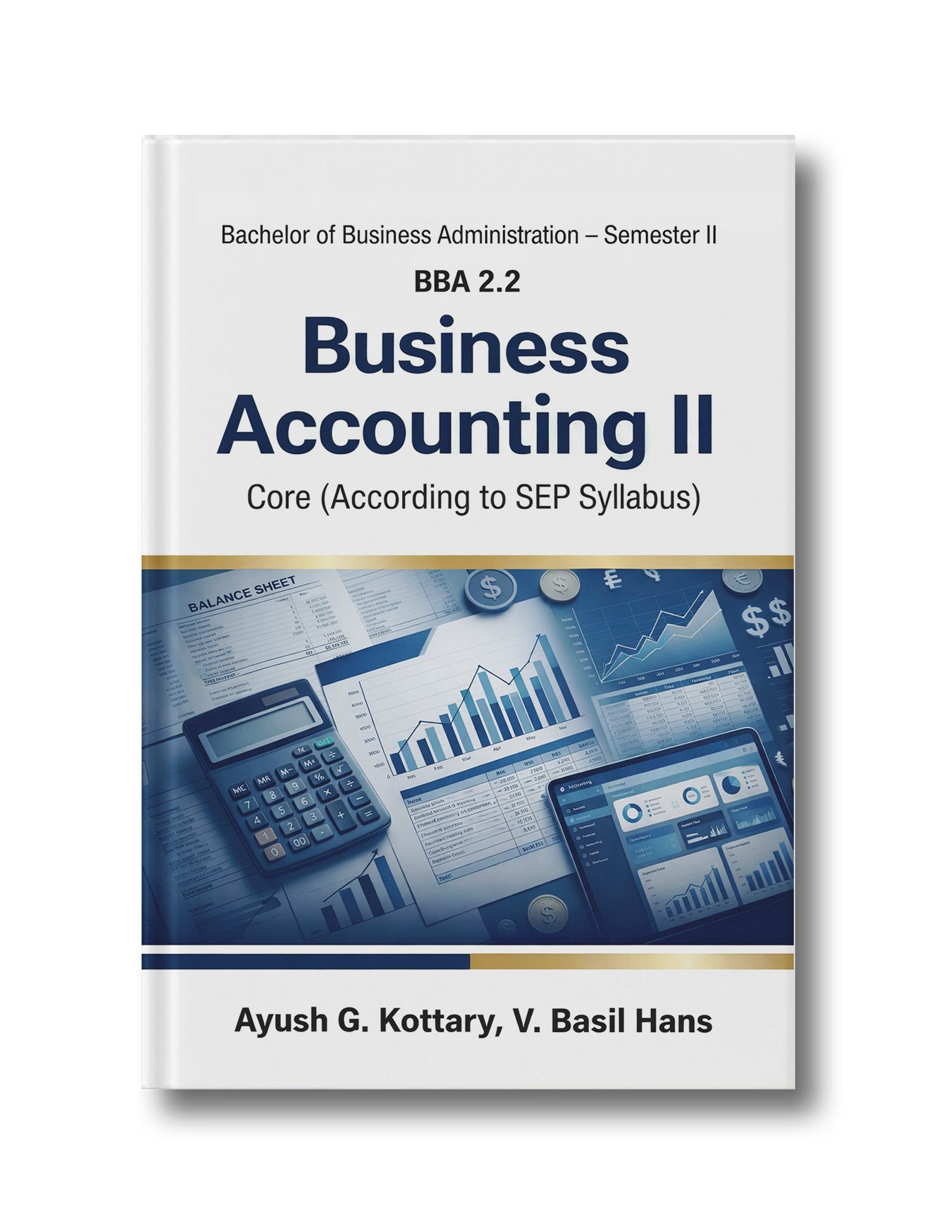 Business Accounting II: Bachelor of Business Administration Semester II, BBA 2.2 (According to SEP Syllabus)