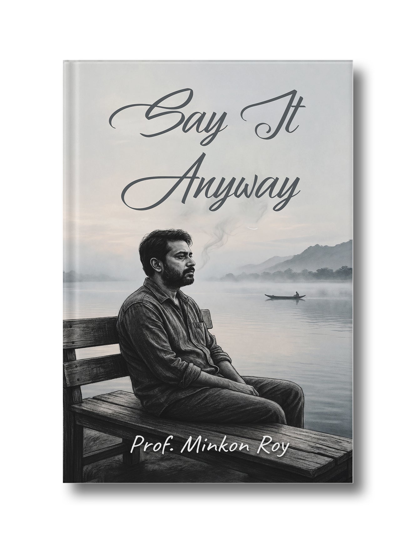 Say It Anyway