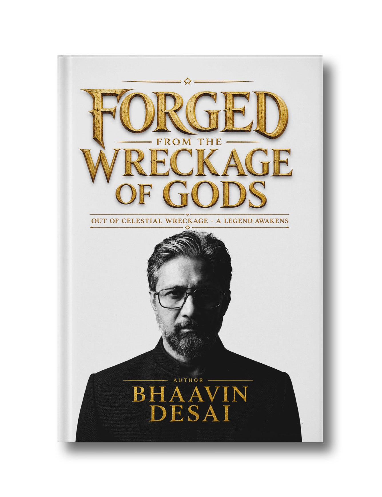 Forged from the Wreckage of Gods: Out of Celestial Wreckage - A Legend Awakens (Paperback)
