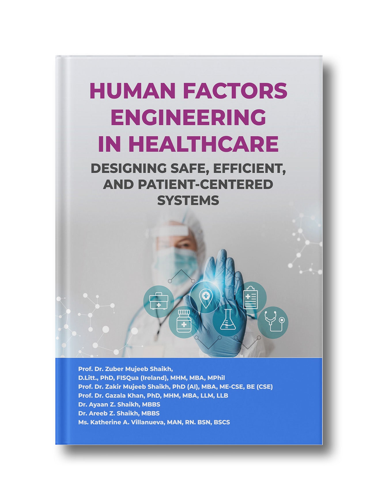 HUMAN FACTORS ENGINEERING IN HEALTHCARE: DESIGNING SAFE, EFFICIENT, AND PATIENT-CENTERED SYSTEMS