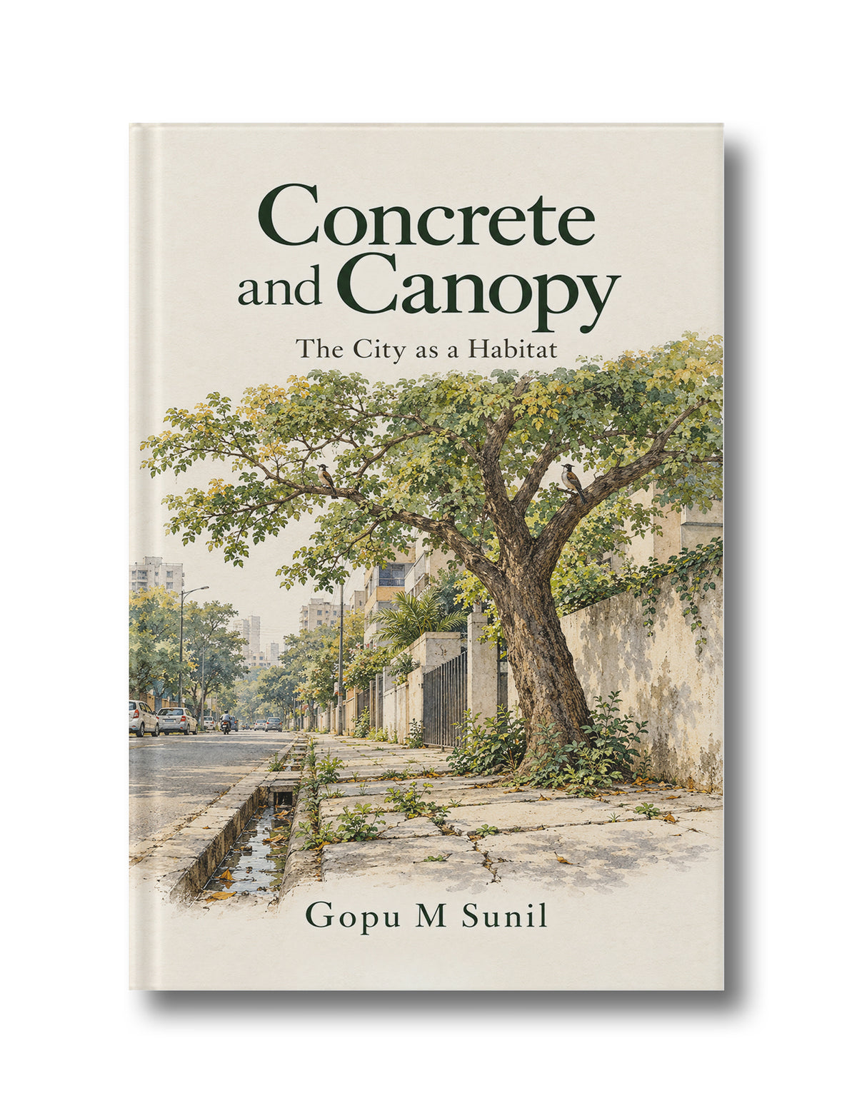 Concrete and Canopy : The City as a Habitat