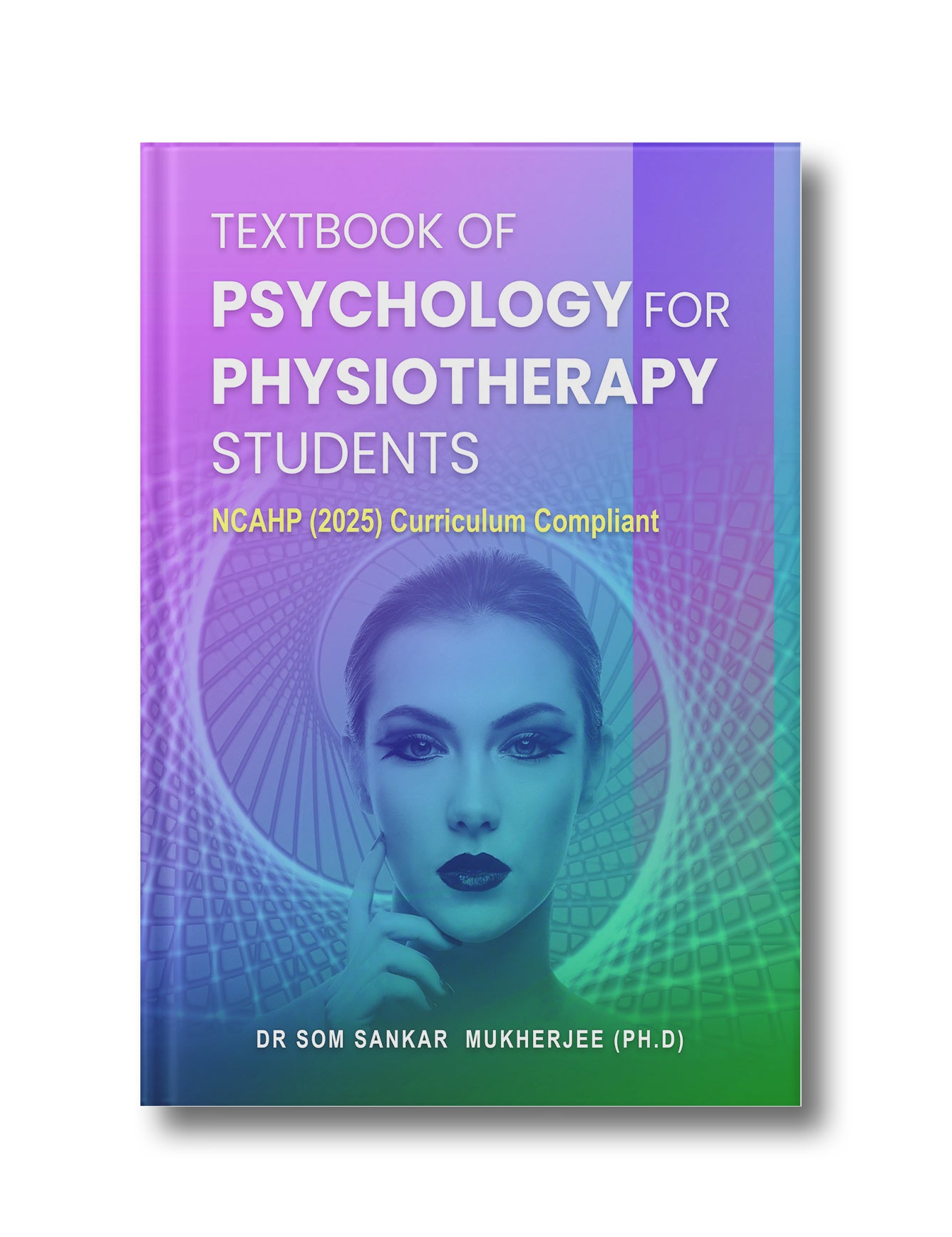 Textbook of Psychology for Physiotherapy Students: NCAHP (2025) Curriculum Compliant