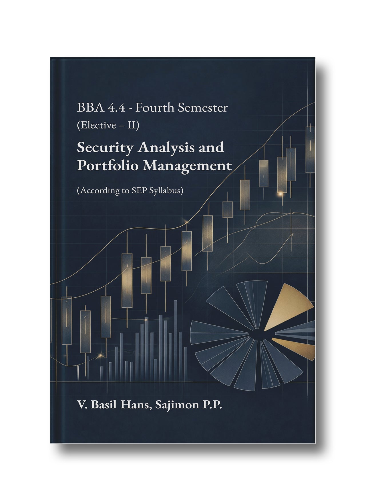 Security Analysis and Portfolio Management: BBA 4.4 Fourth Semester (Elective – II)