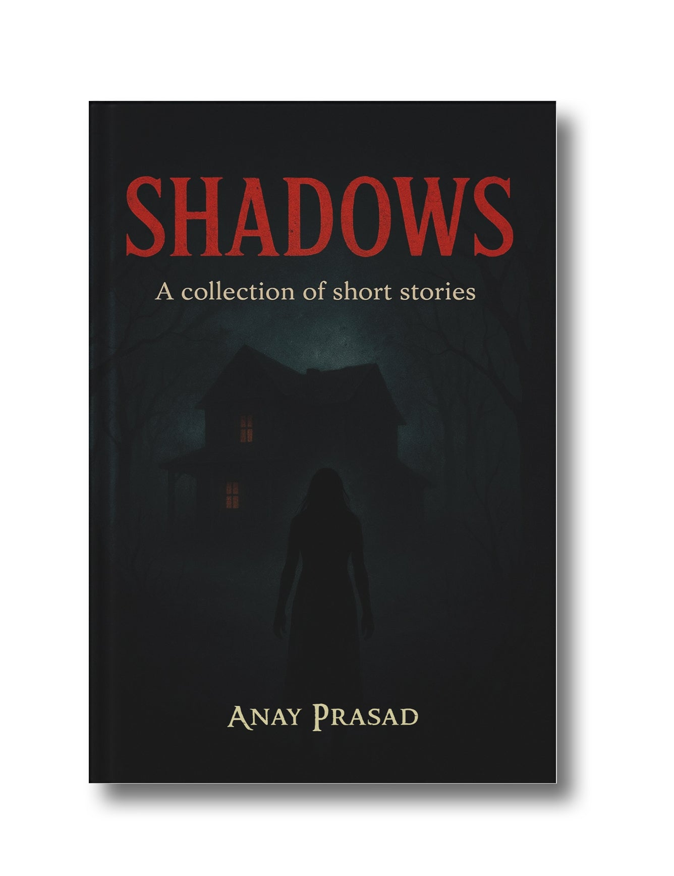 Shadows: A Collection Of Short Stories