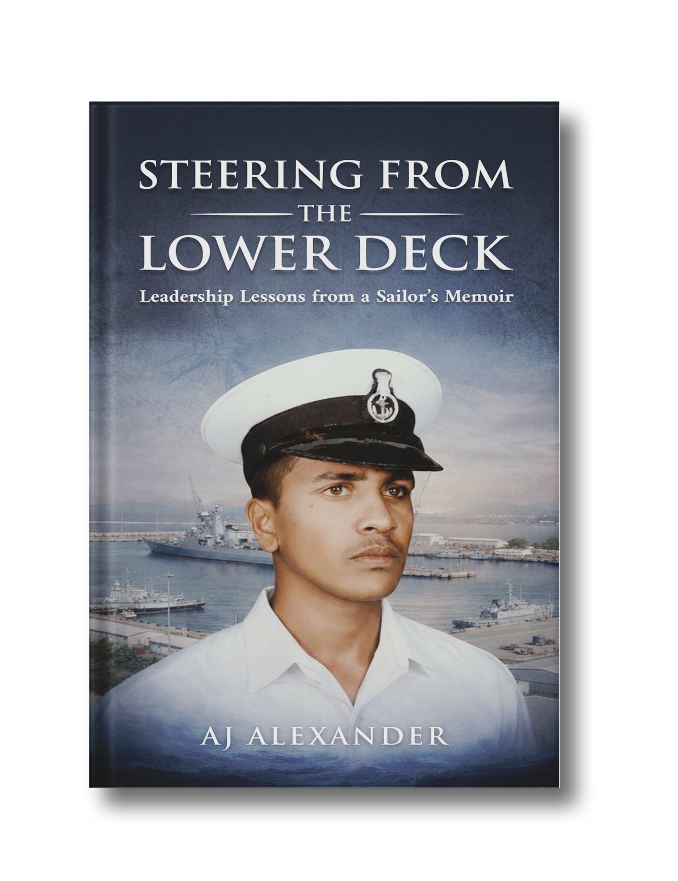 Steering From the Lower Deck: Leadership Lessons from a Sailor’s Memoirs