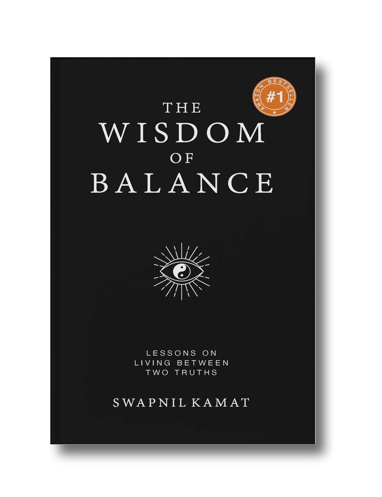 The Wisdom of Balance: Lessons on Living Between Two Truths (Paperback)