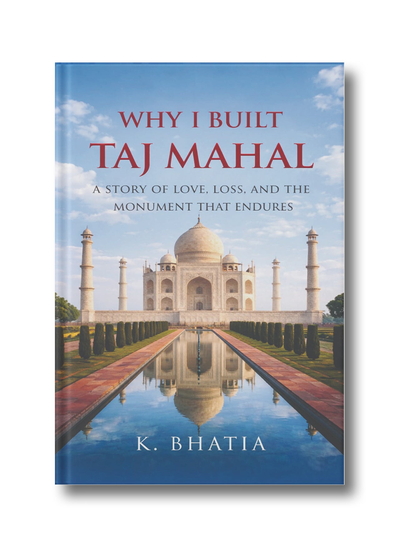 Why I Built Taj Mahal