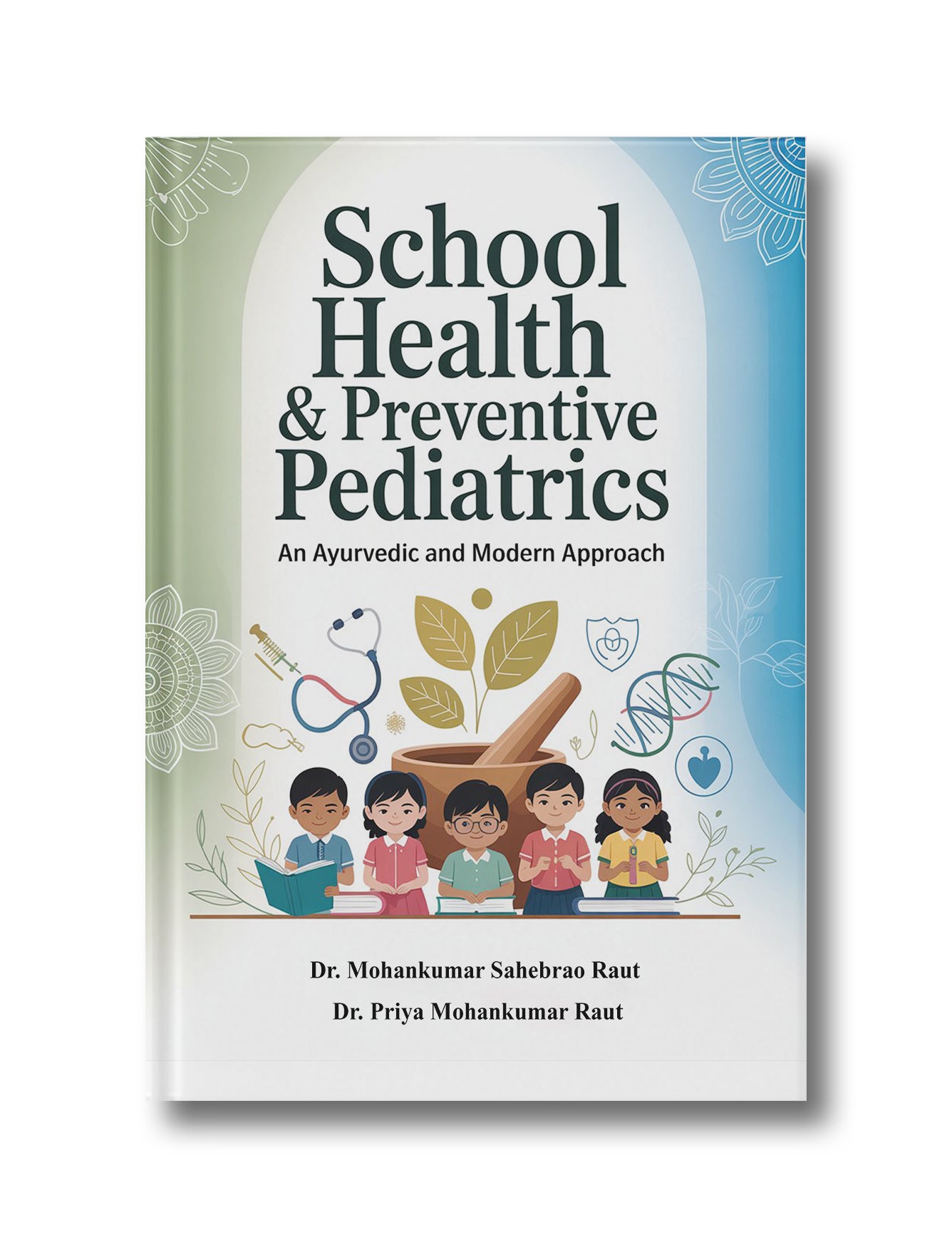 School Health & Preventive Pediatrics: An Ayurvedic and Modern Approach