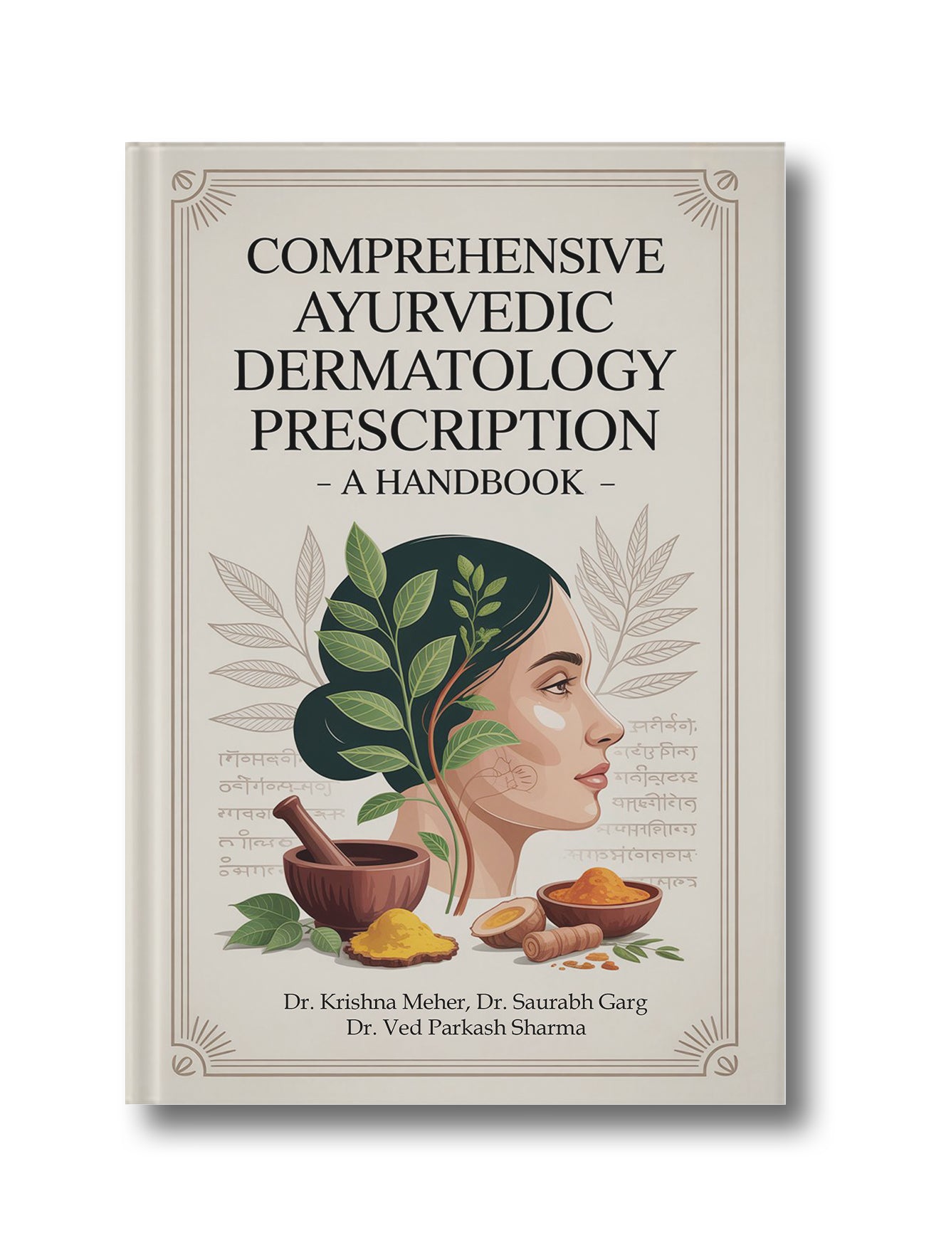Comprehensive Ayurvedic Dermatology Prescription A Handbook