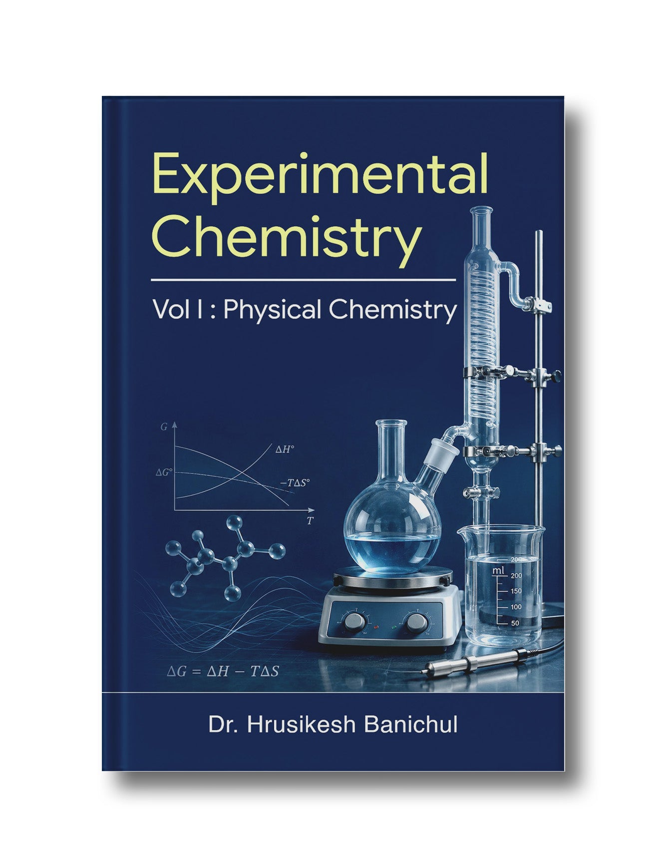 Experimental Chemistry: Vol I: Physical Chemistry
