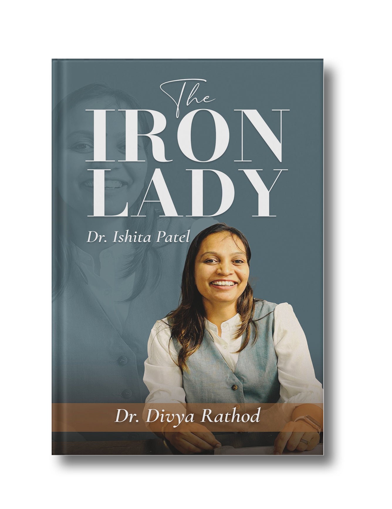 The Iron Lady: Dr. Ishita Patel