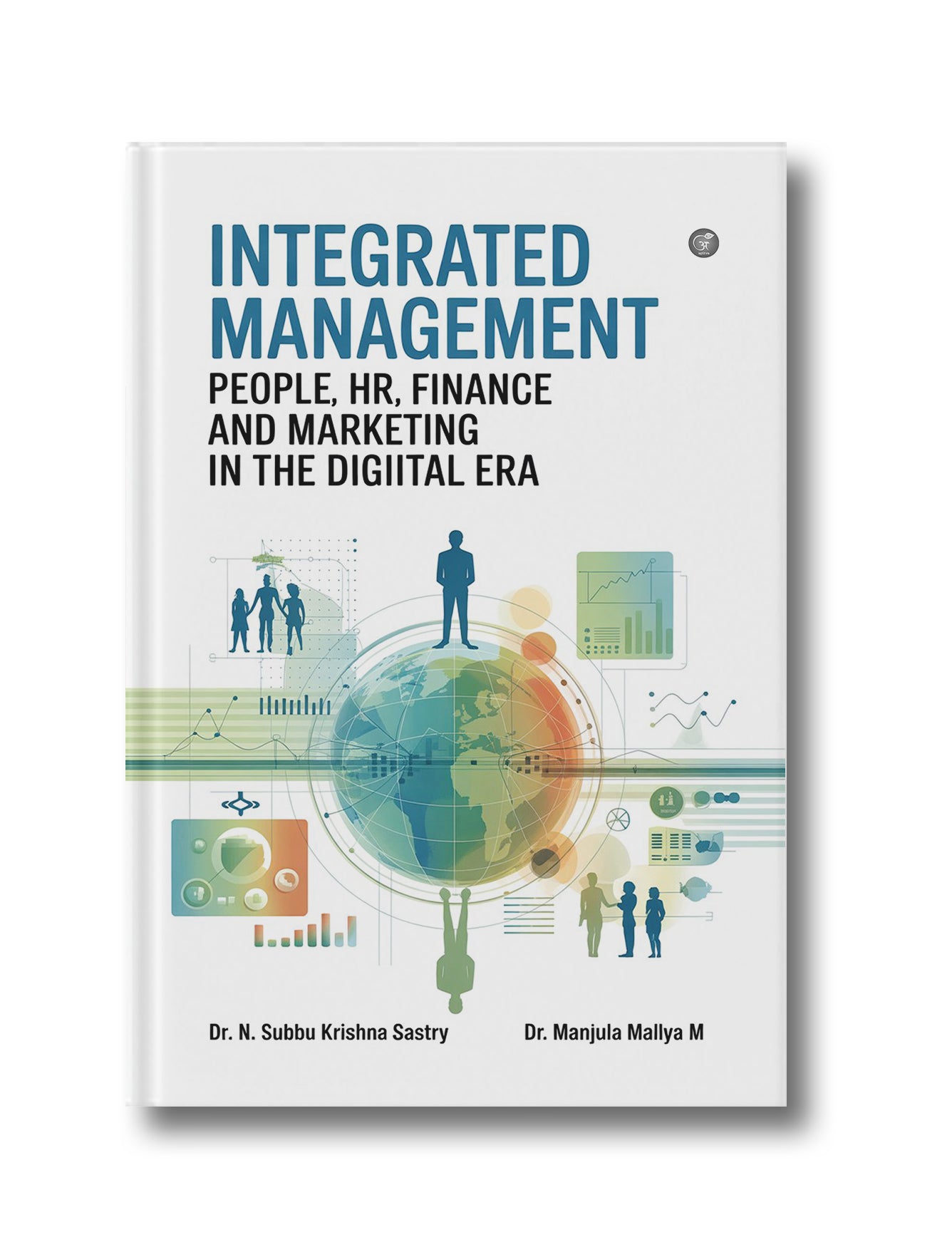 Integrated Management People, HR, Finance and Marketing in the Digital Era
