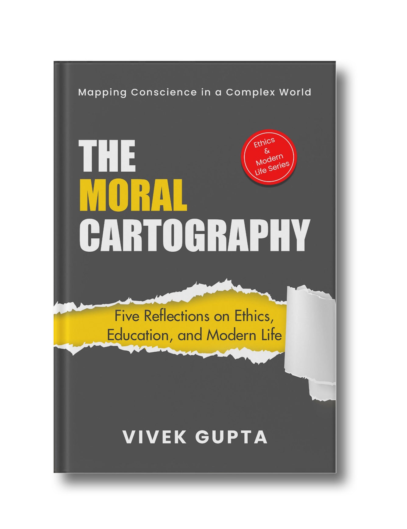 The Moral Cartography: Five Reflections on Ethics, Education, and Modern Life