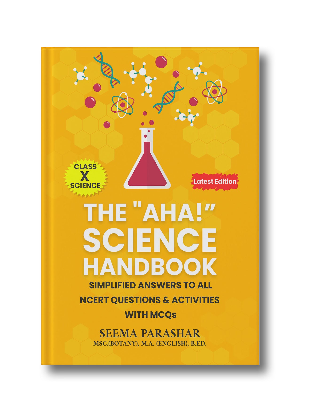 The "AHA!” Science Handbook Simplified Answers to All NCERT Questions & Activities With MCQs: Class X Science