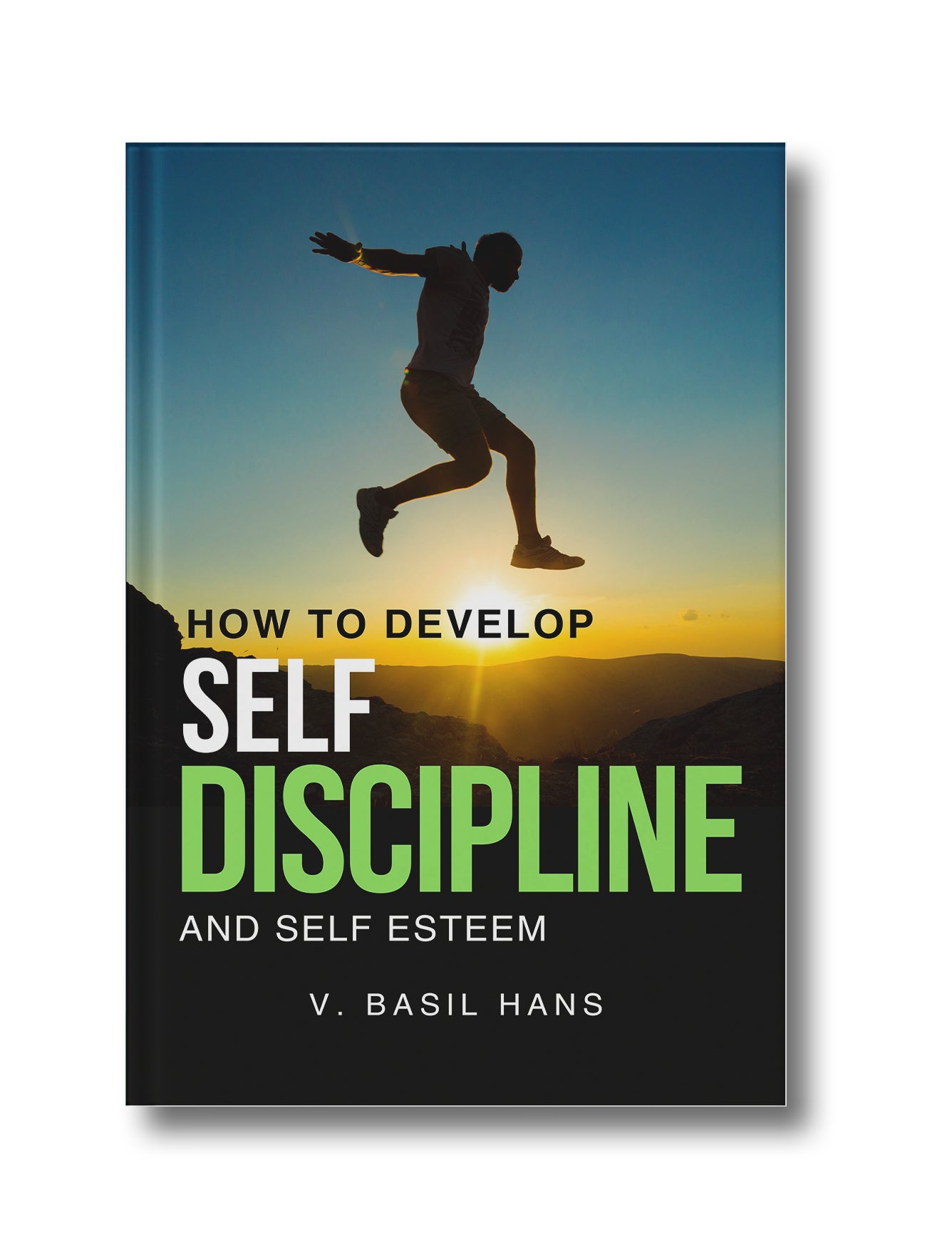 HOW TO DEVELOP SELF DISCIPLINE AND SELF ESTEEM