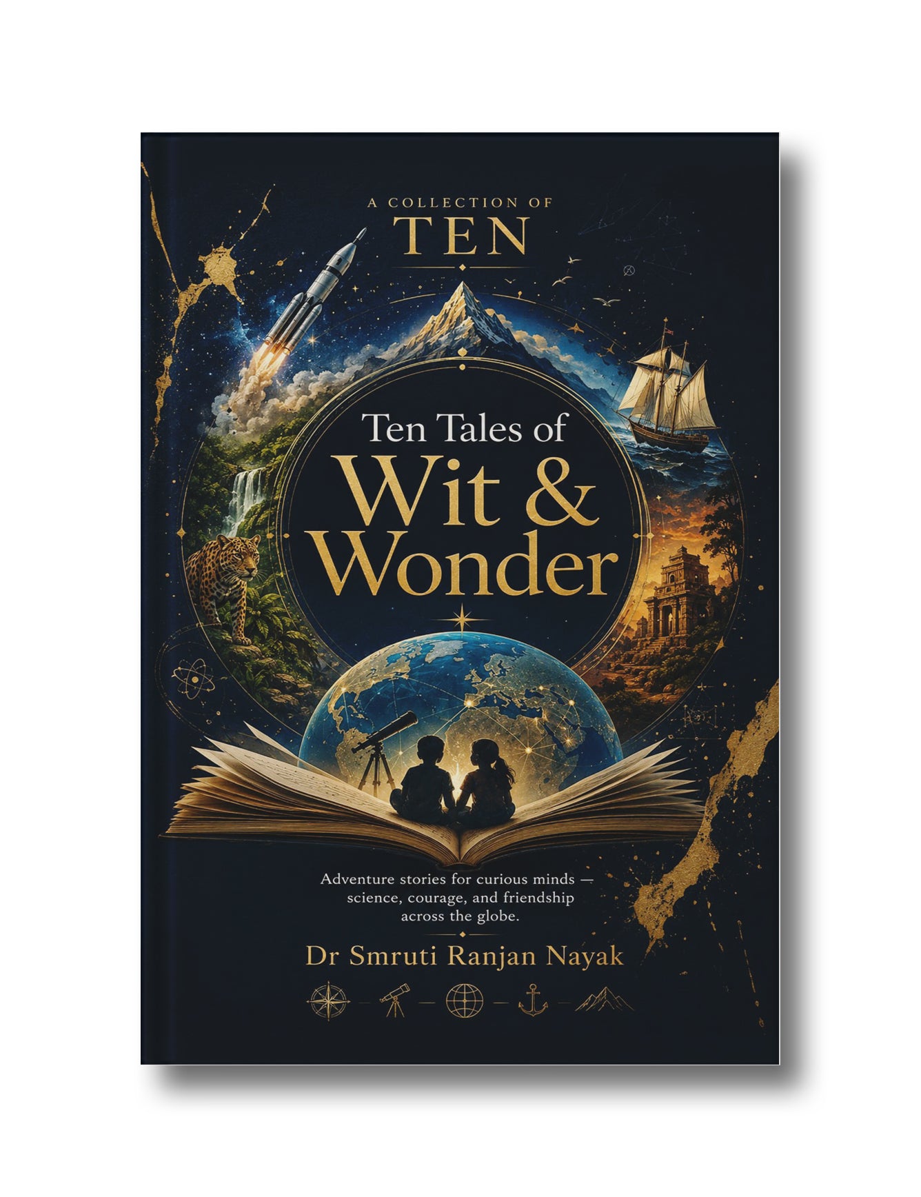 TEN TALES OF Wit & Wonder: Adventure Stories for Curious Minds