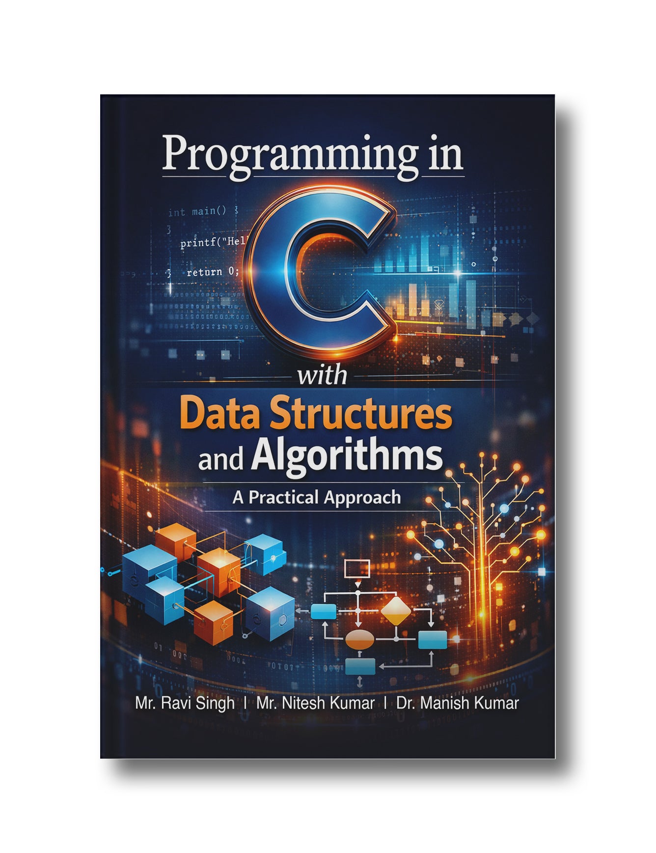 Programming in C With Data Structure &amp; Algorithms: A Practical Approach: From Fundamentals to Advanced Concepts