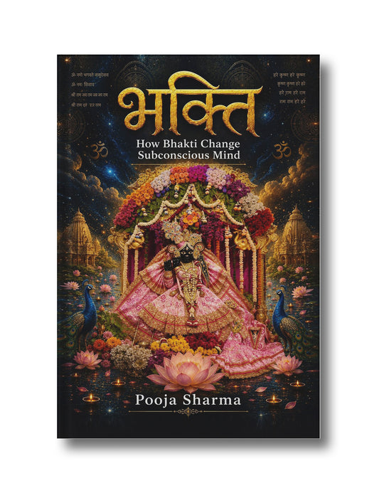 Bhakti: How Bhakti Change Subconscious Mind