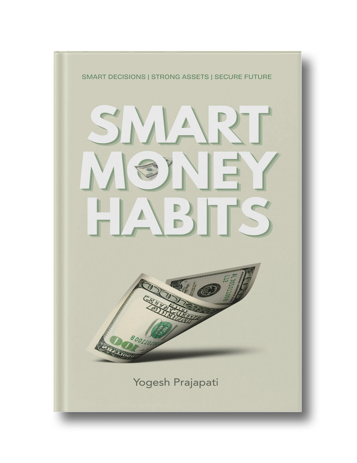 Smart Money Habits: Smart Decisions | Strong Assets | Secure Future (Hindi Edition)