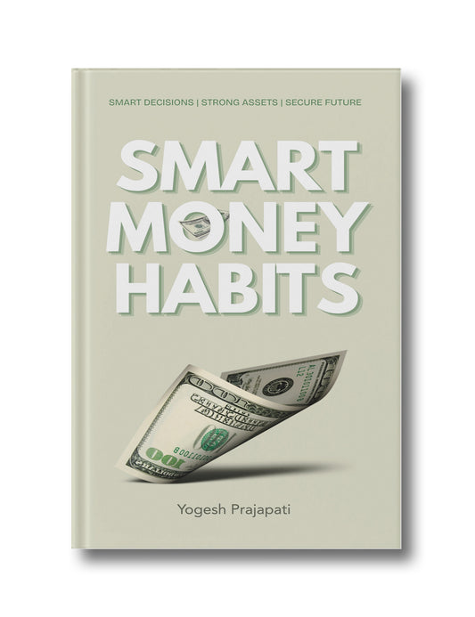 Smart Money Habits: Smart Decisions | Strong Assets | Secure Future (Hindi Edition)