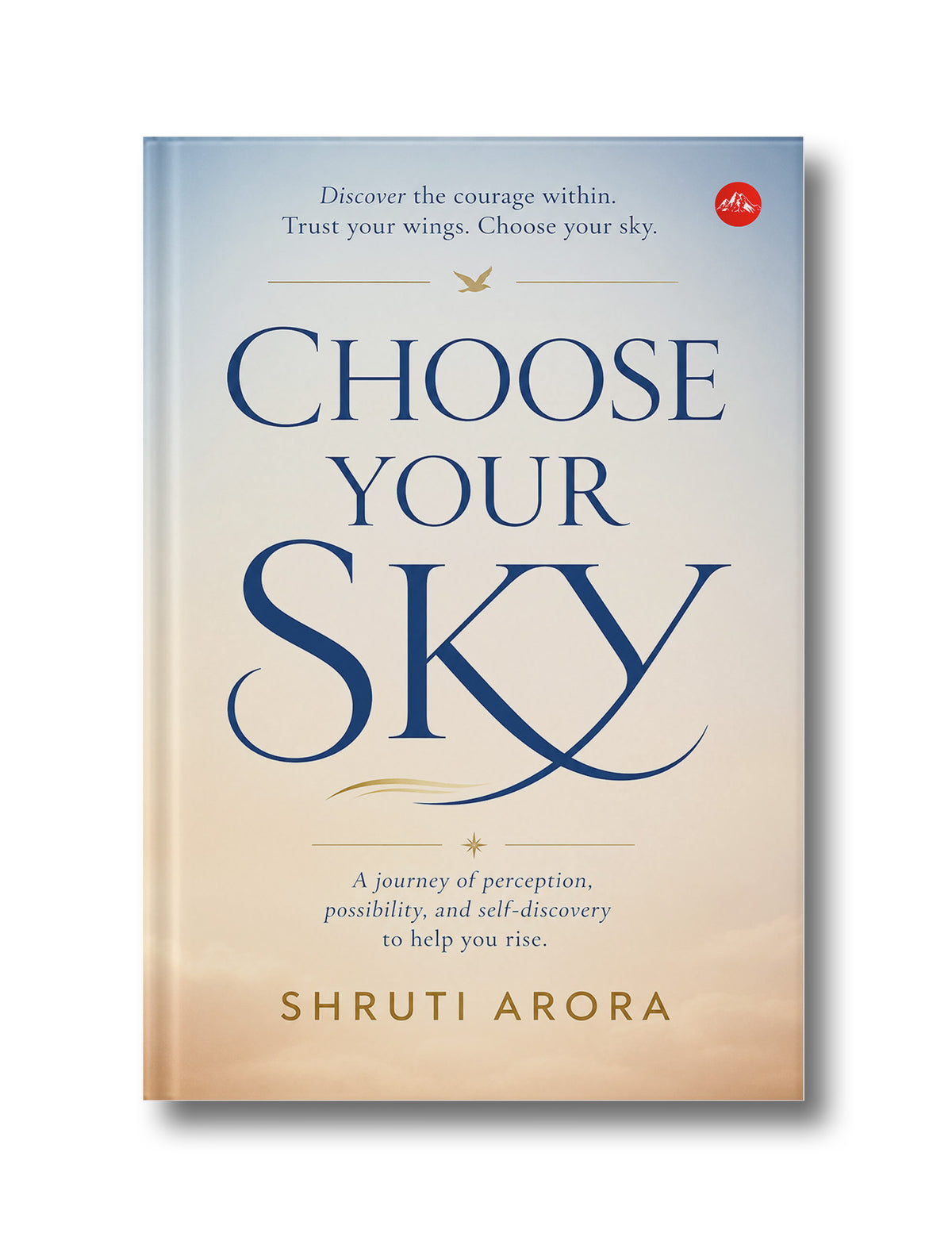 CHOOSE YOUR SKY: Trust Your Wings