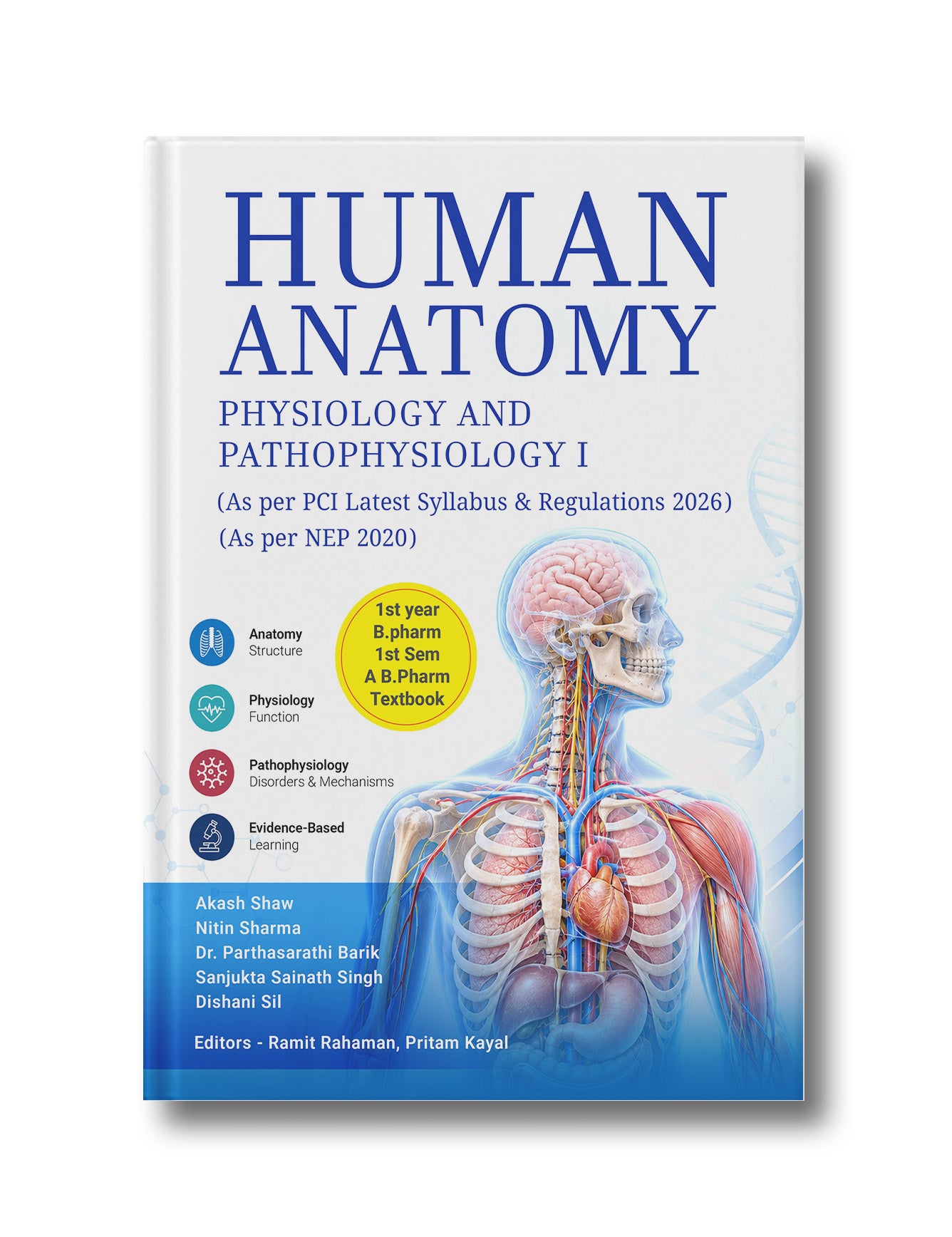 Human Anatomy Physiology and Pathophysiology I (As per PCI Latest Syllabus &amp; Regulations 2026) (As per NEP 2020)