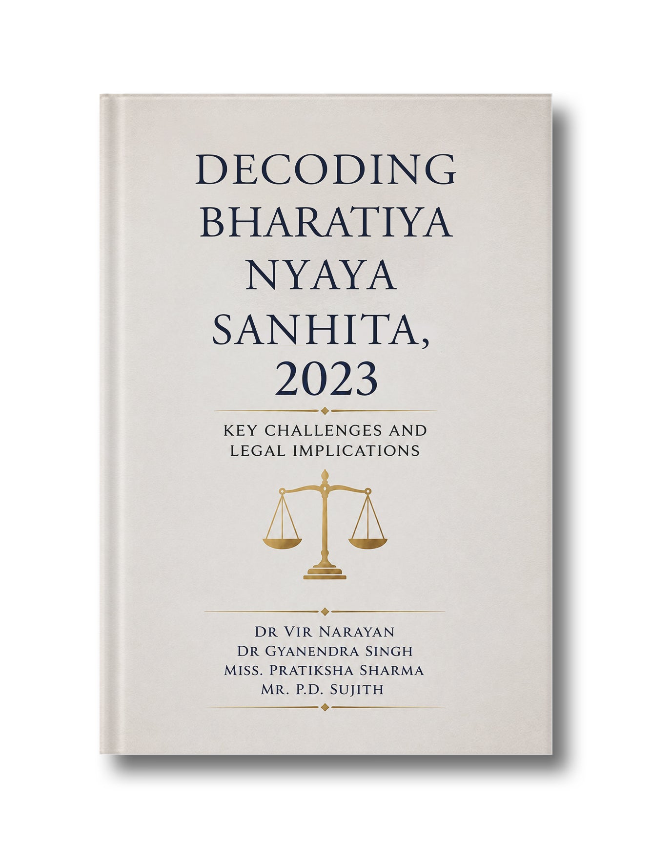 Decoding Bharatiya Nyaya Sanhita, 2023: Key Challenges and Legal Implications