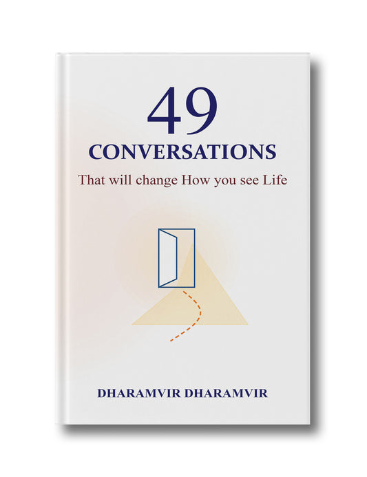 49 Conversations: That will change How you see Life