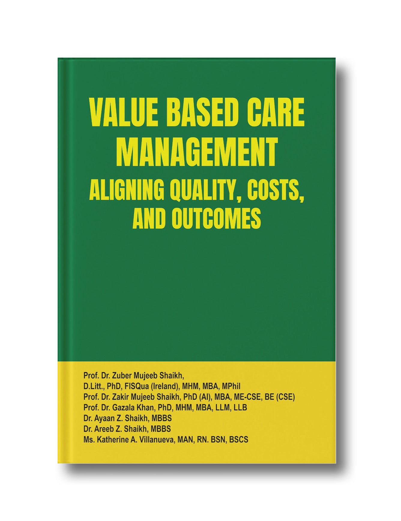 VALUE BASED CARE MANAGEMENT: ALIGNING QUALITY, COSTS, AND OUTCOMES