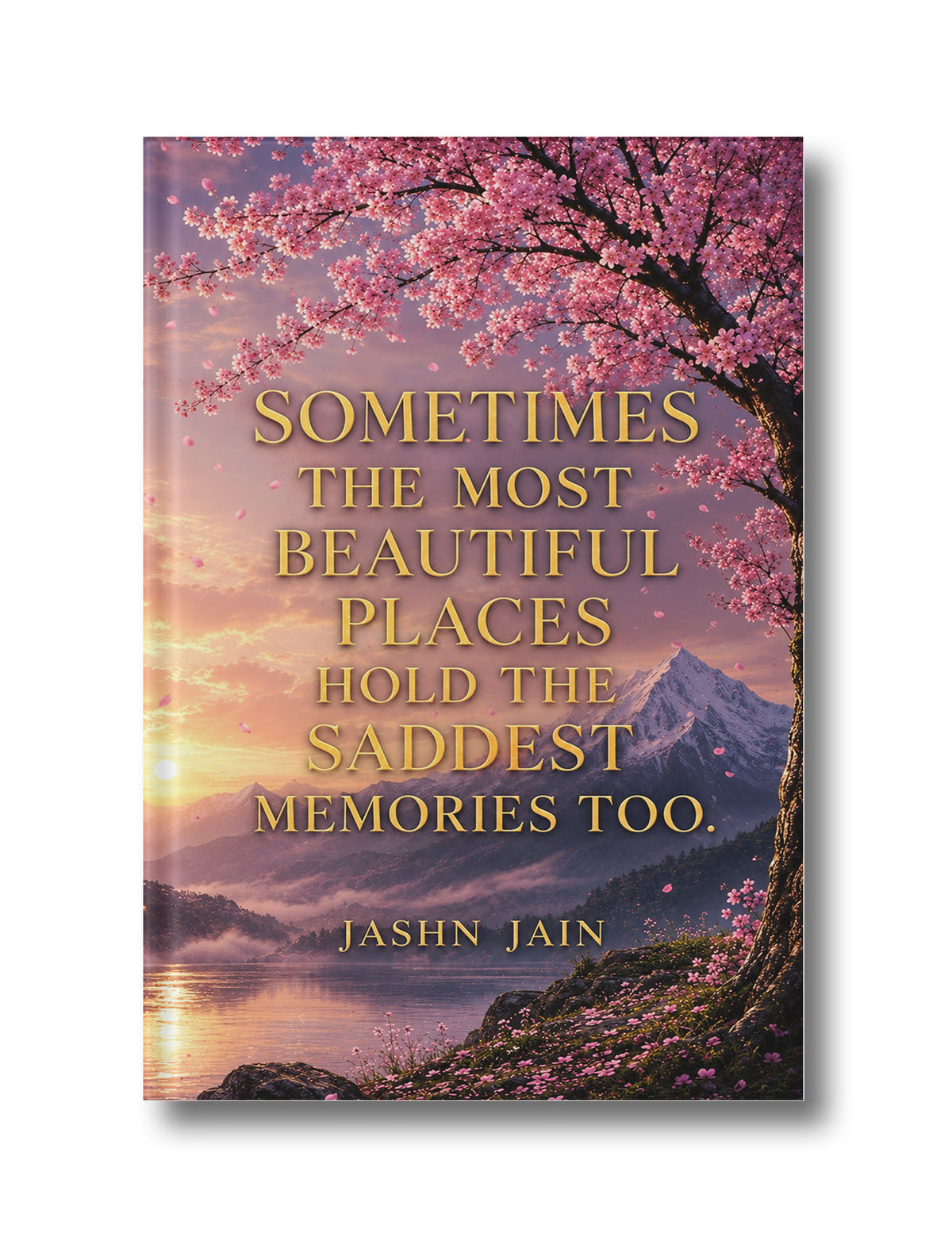 Sometimes the most beautiful places hold the saddest memories too
