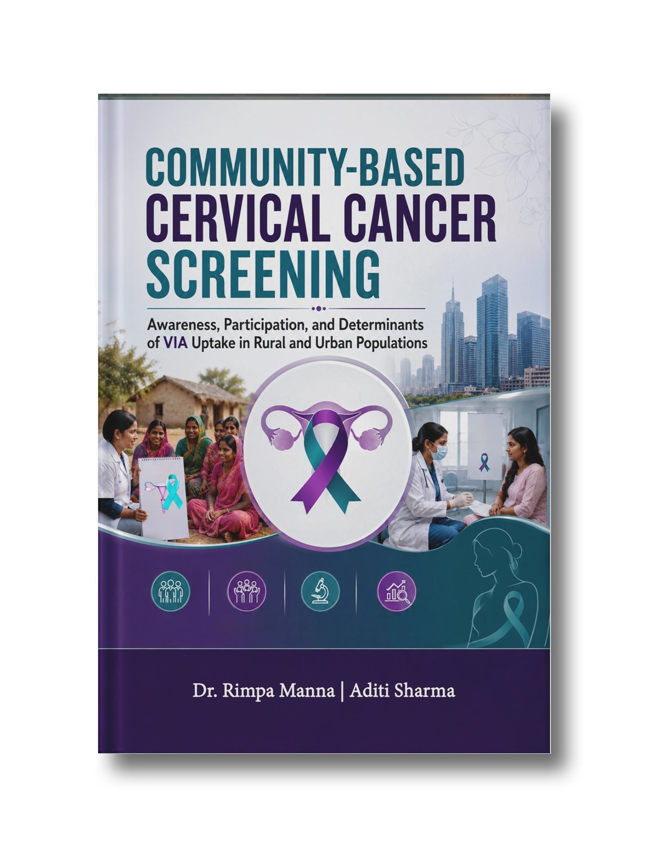 Community-Based Cervical Cancer Screening: Awareness, Participation, and Determinants of VIA Uptake in Rural and Urban Populations