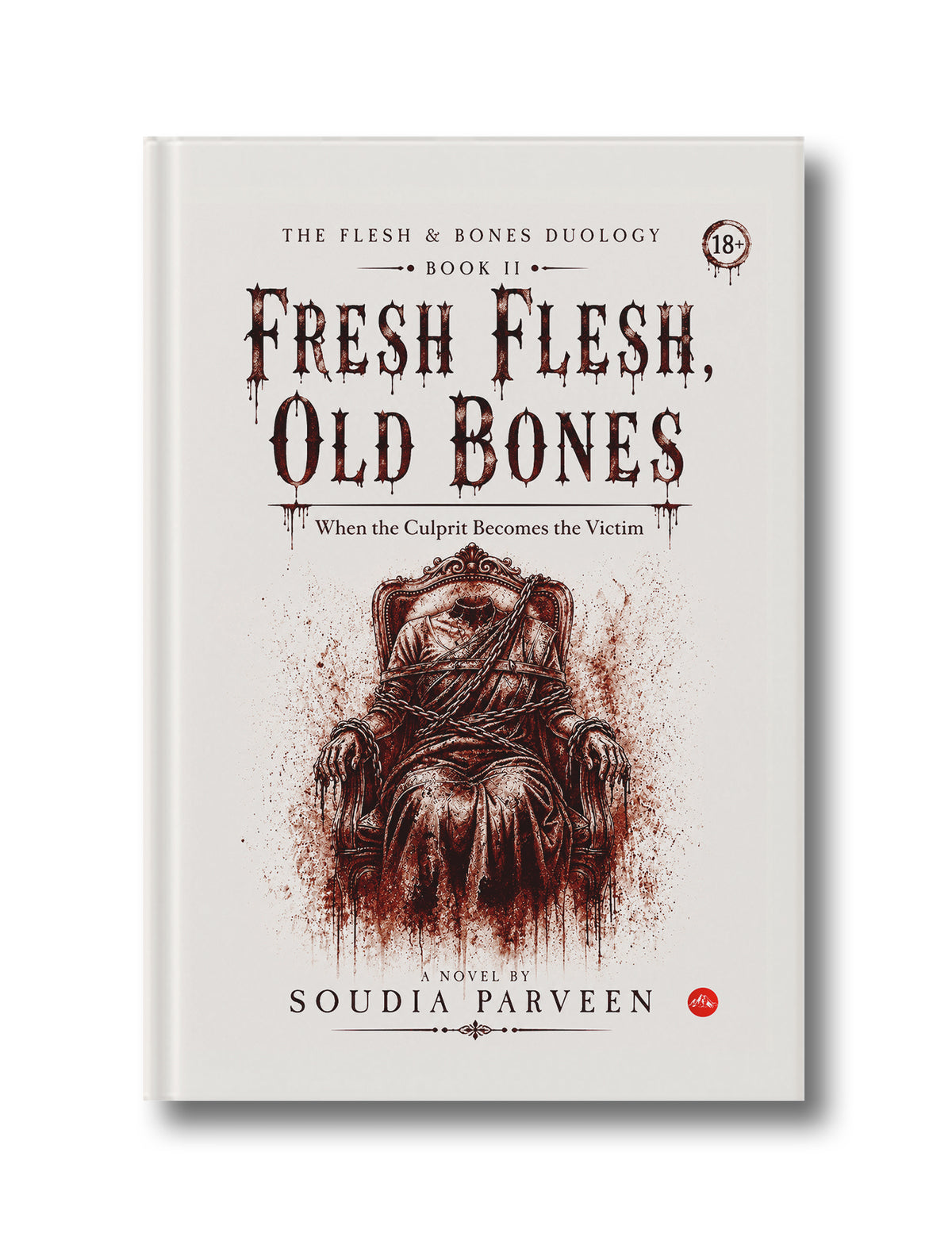 Fresh Flesh, Old Bones: When the Culprit Becomes the Victim (Book II)