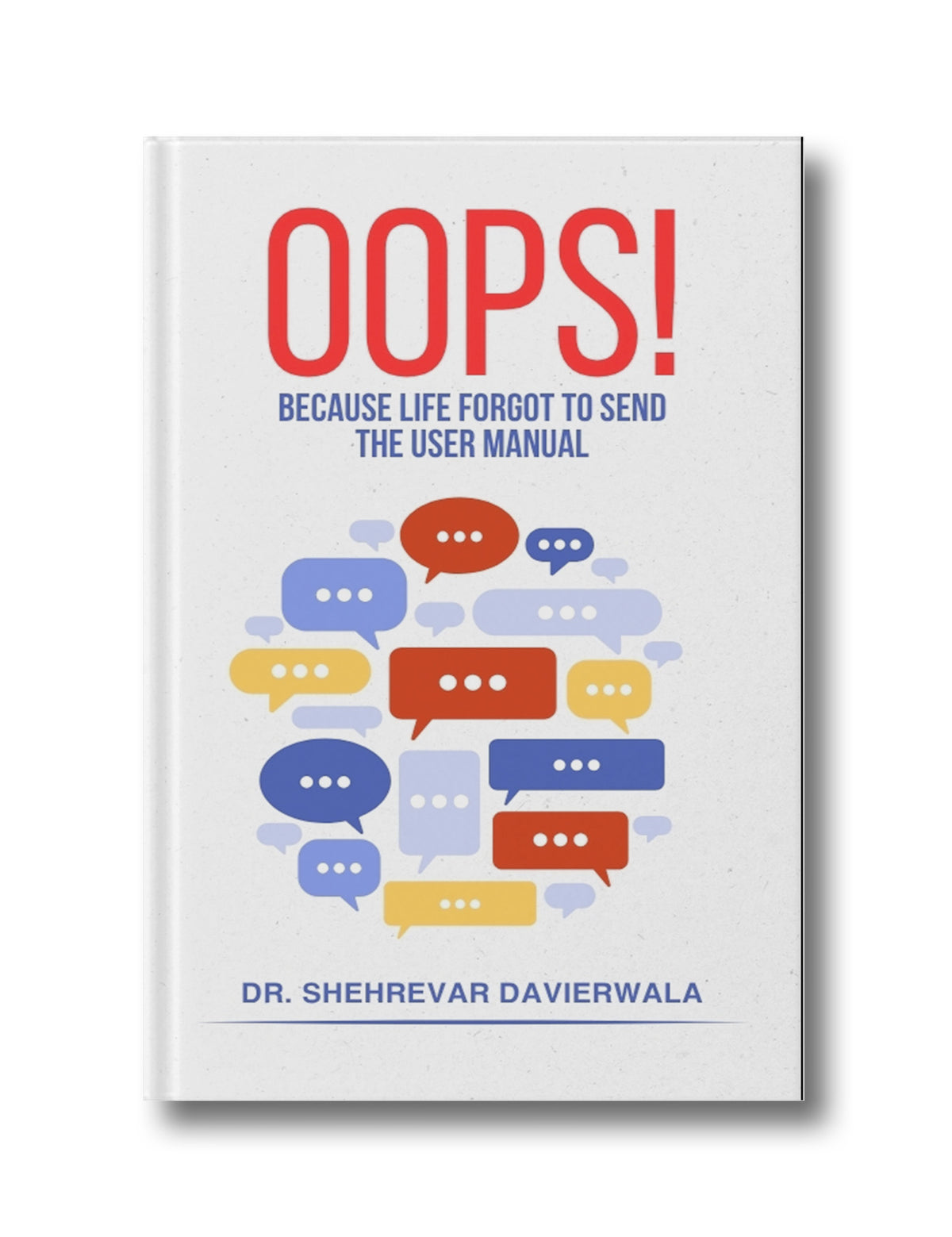 OOPS! Because Life Forgot to Send the User Manual