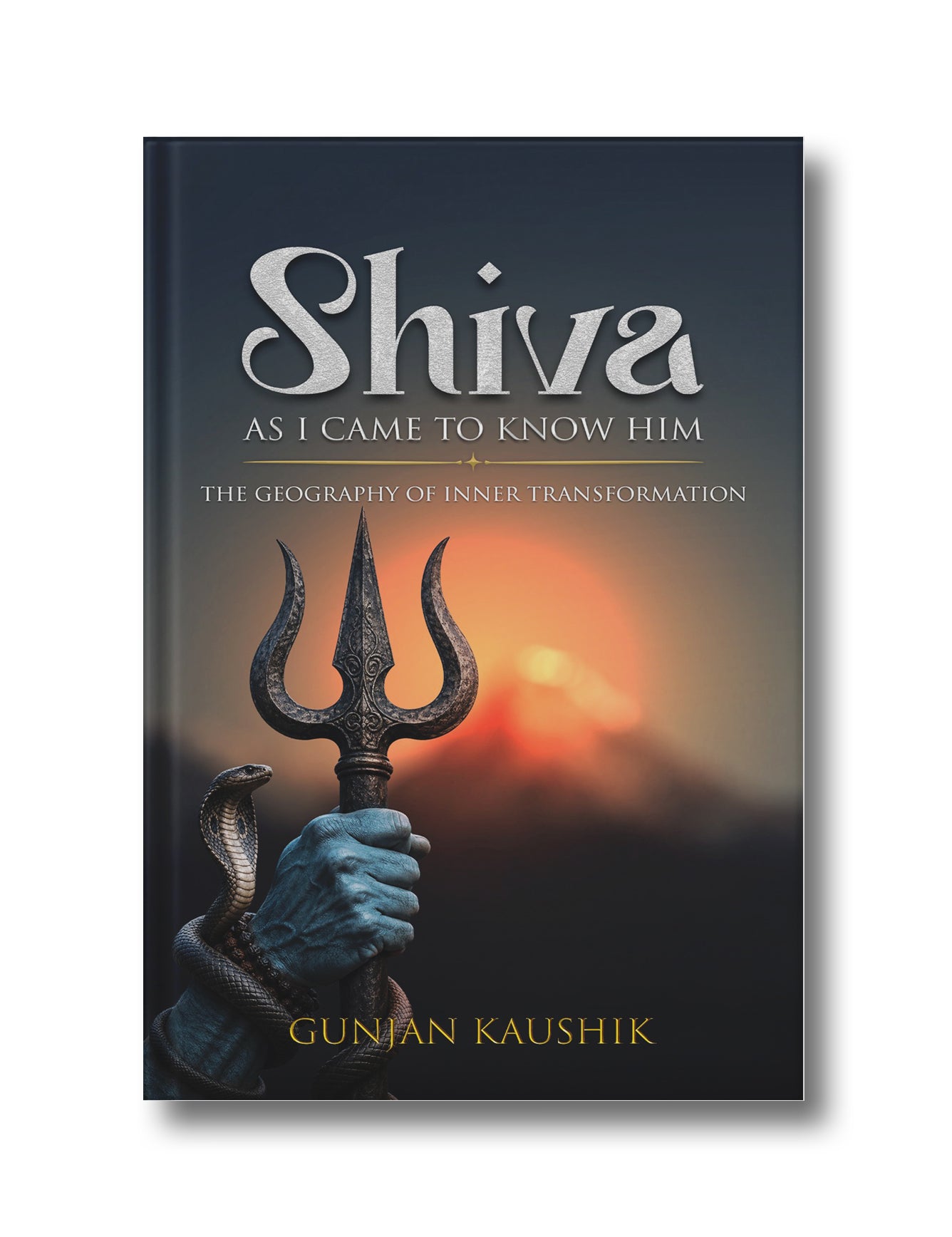 SHIVA: AS I CAME TO KNOW HIM: The Geography of Inner Transformation
