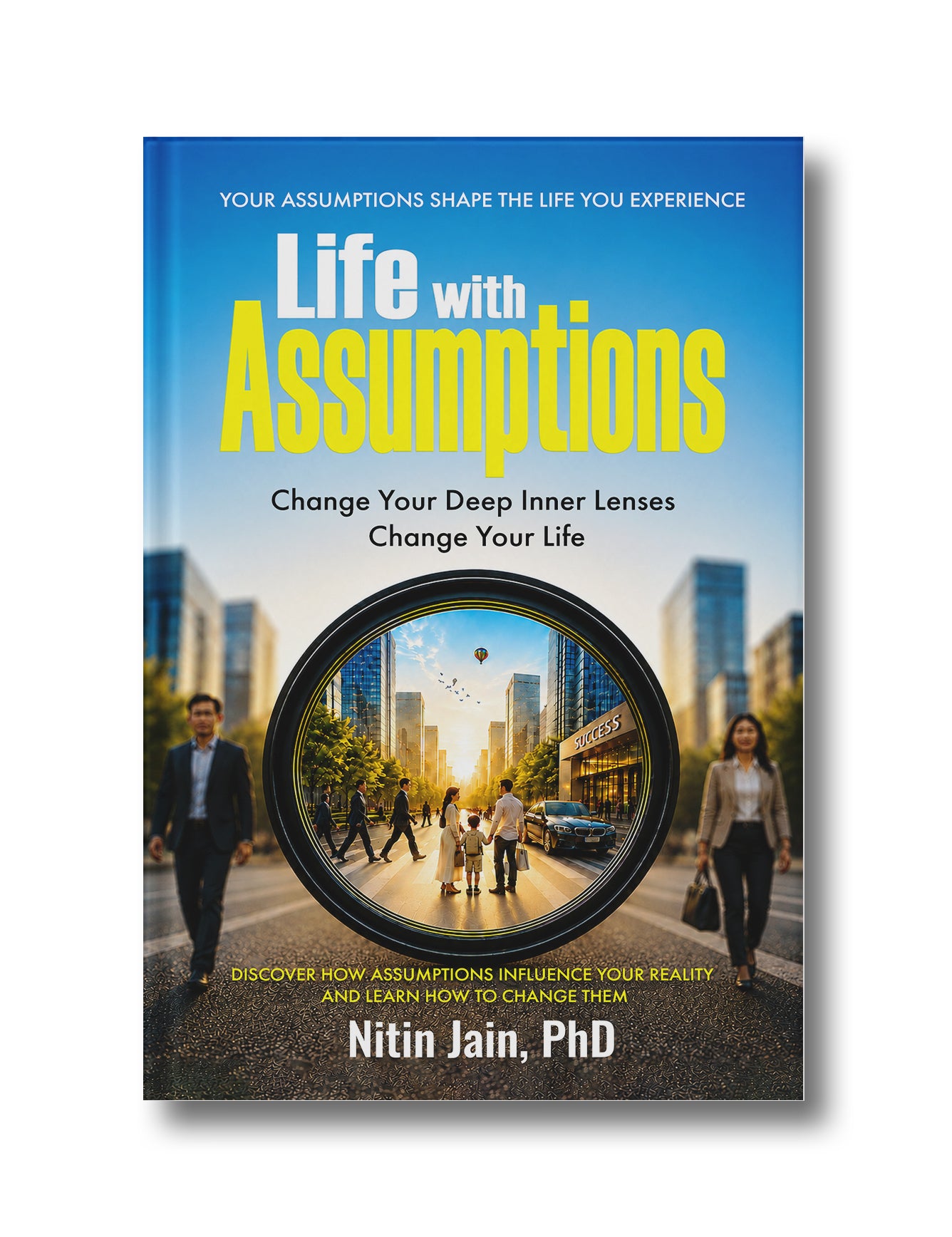 Life with Assumptions