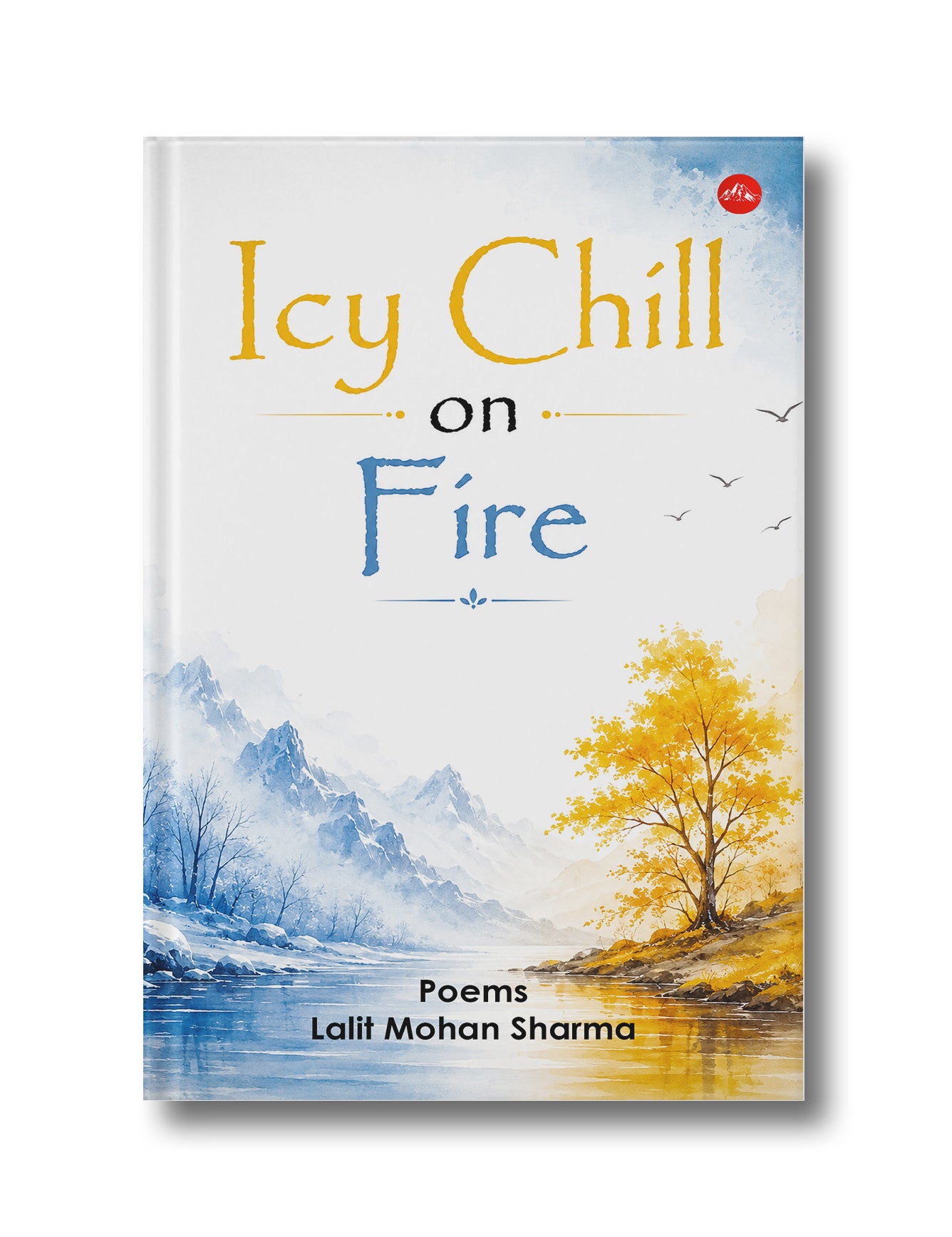 Icy chill on Fire: Written by love. Erased by Fate