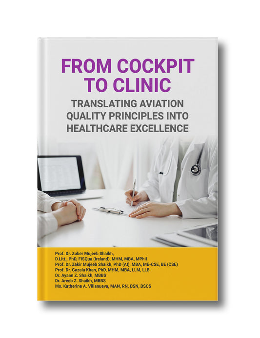 FROM COCKPIT TO CLINIC: TRANSLATING AVIATION QUALITY PRINCIPLES INTO HEALTHCARE EXCELLENCE