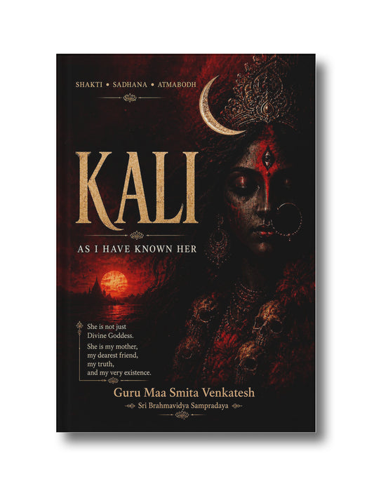 KALI – As I Have Known Her | Kali Tantra Rahasya