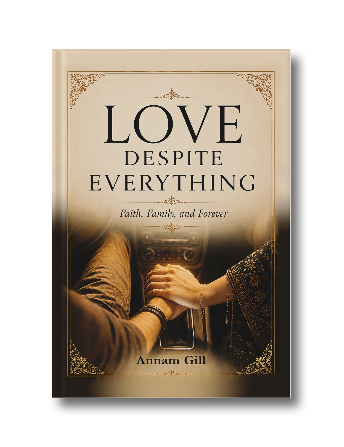 Love Despite Everything: Faith, Family, Forever