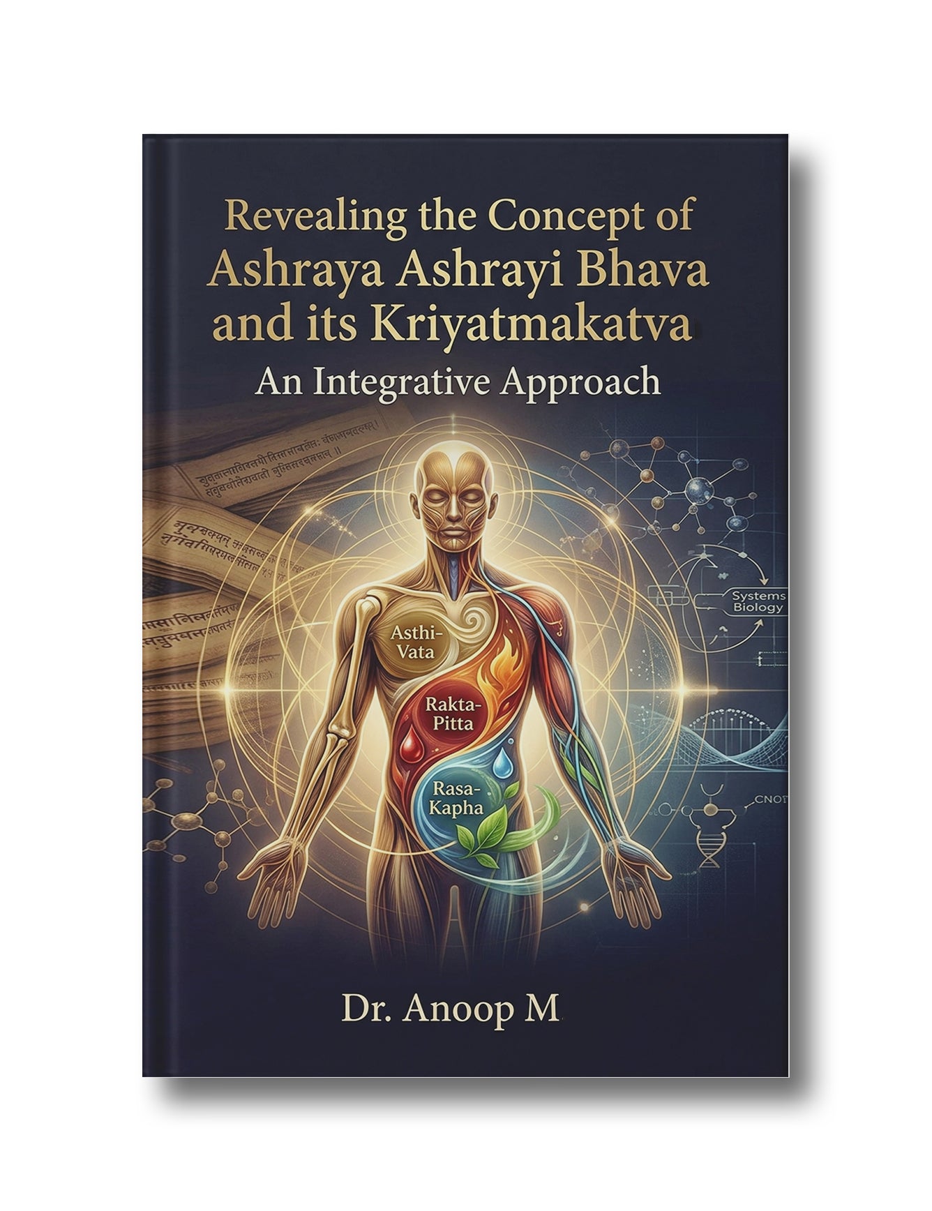 Revealing the Concept of Ashraya Ashrayi Bhava and its Kriyatmakatva An Integrative Approach