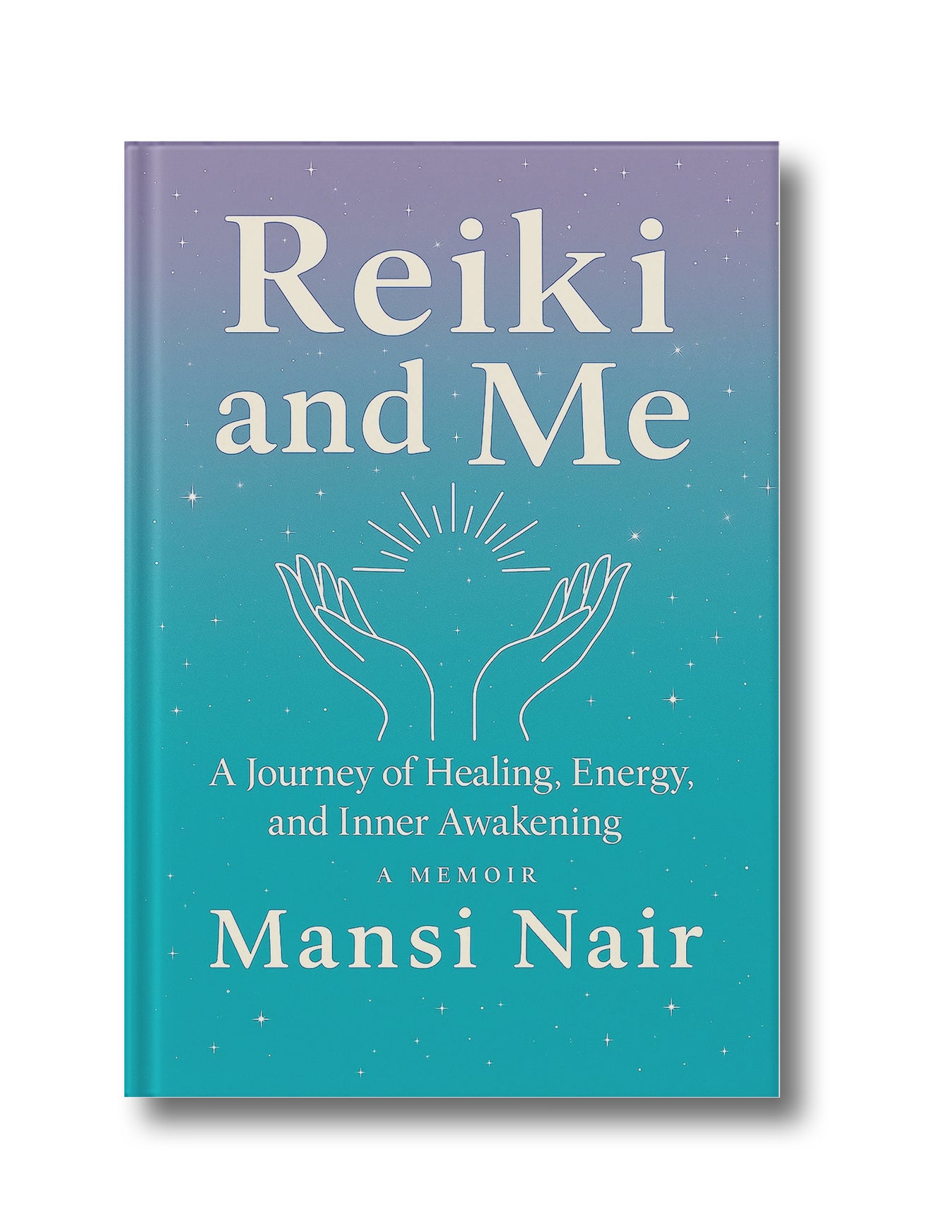Reiki and Me, A Memoir