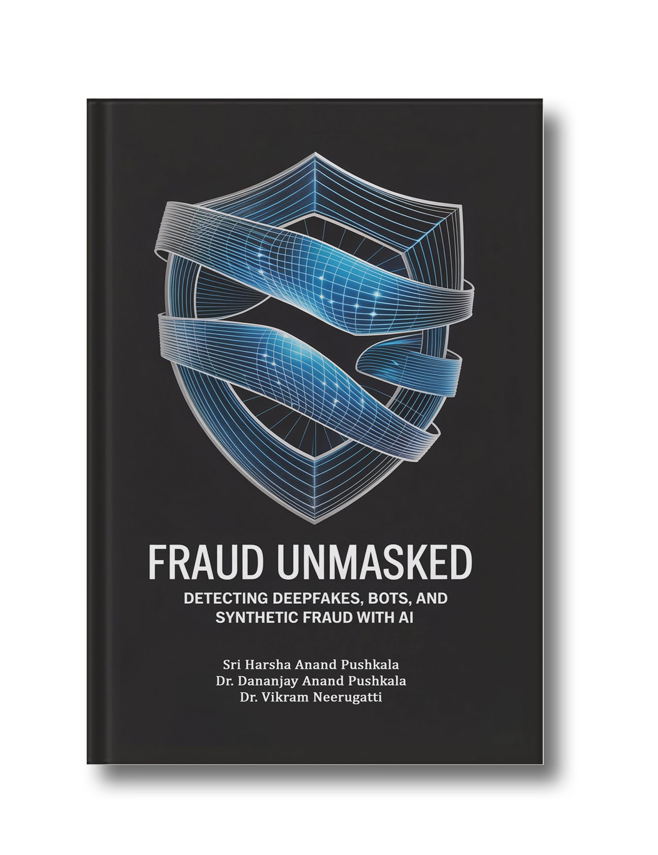 Fraud Unmasked: Detecting Deepfakes, Bots, and Synthetic Fraud with AI