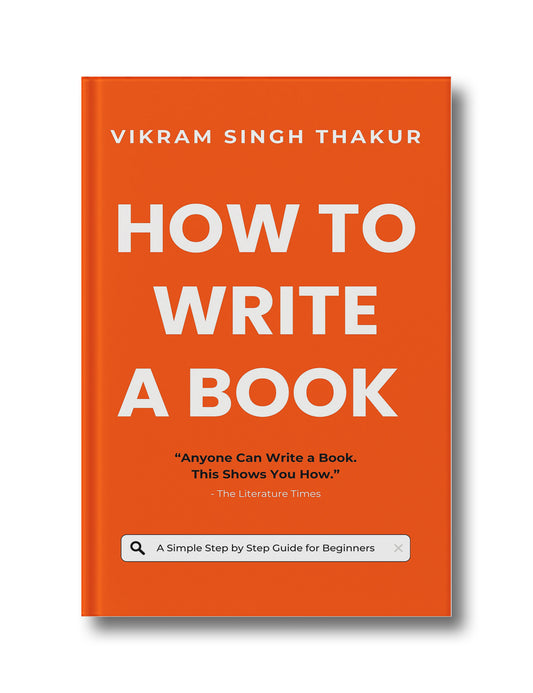 How to Write A Book: A Simple Step by Step Guide for Beginners