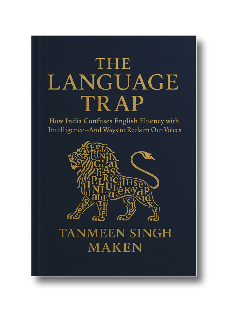 The Language Trap: How India Confuses English Fluency with Intelligenc ...
