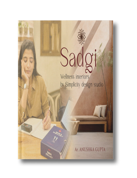Sadgi: Wellness Interior Design by Simplicity