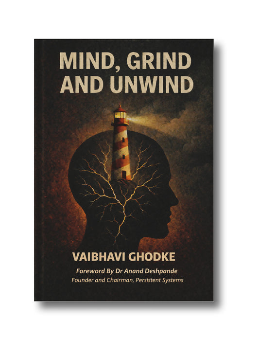 Mind, Grind and Unwind: The Art of Merging Tranquility with Drive in Corporate Life