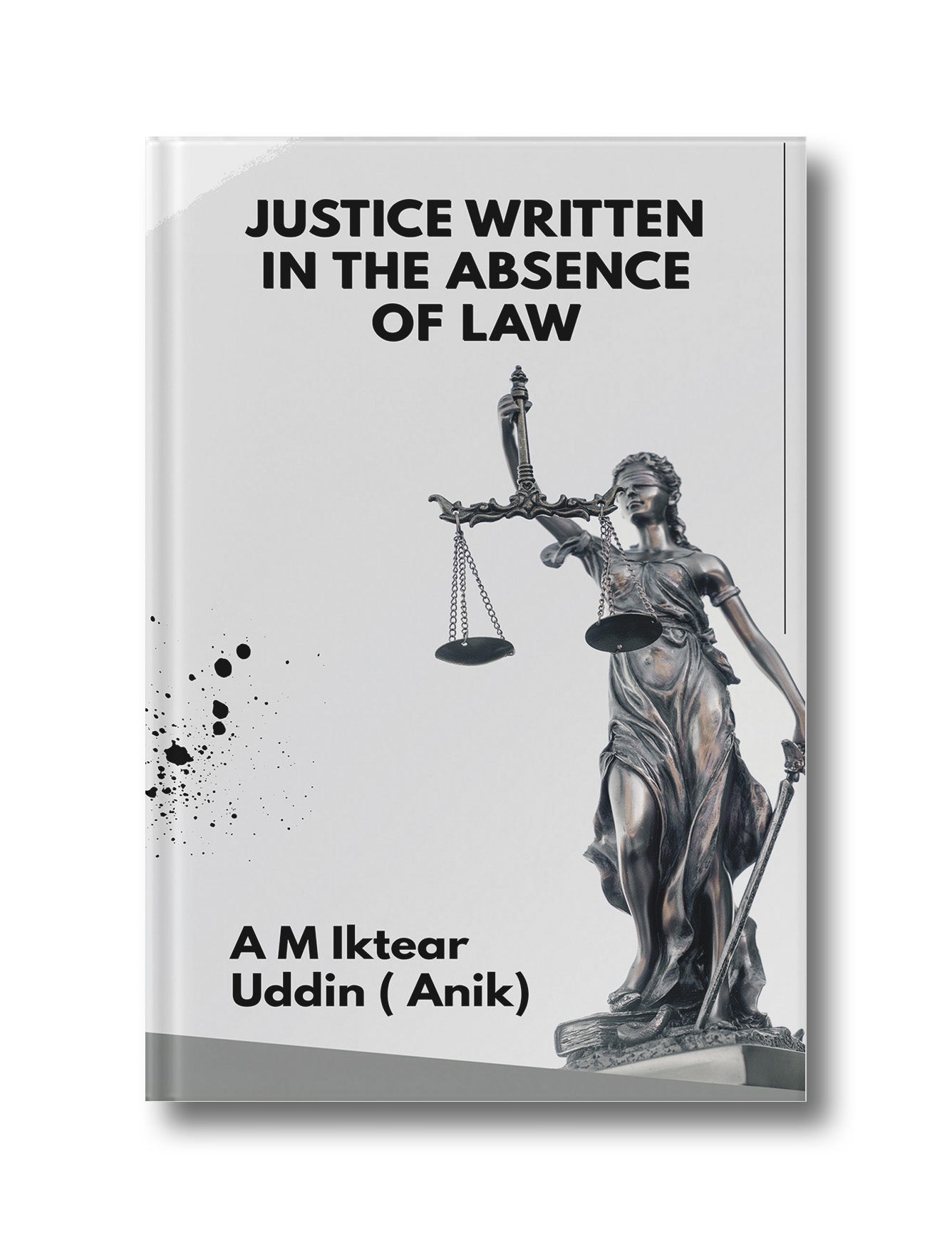Justice Written in the Absence of Law (Paperback)