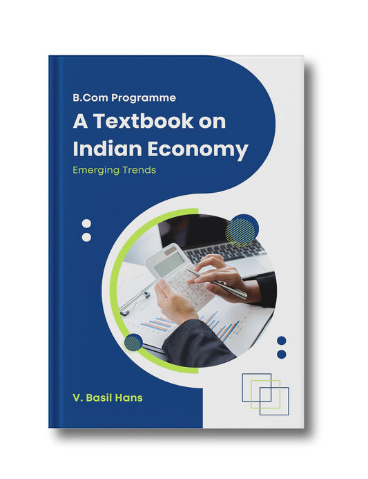 A Textbook on Indian Economy - Emerging Trends: B.Com Programme
