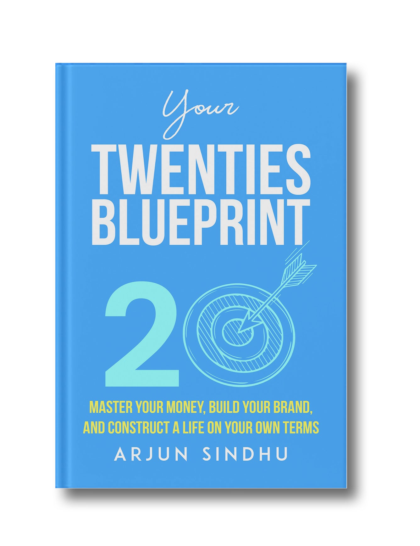 Your Twenties Blueprint: Master Your Money, Build Your Brand, and Construct a Life on Your Own Terms